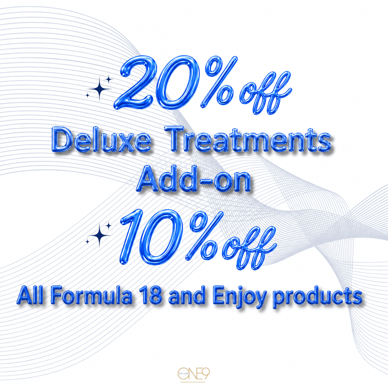 Spa promotion: 20% off Deluxe Treatments, 10% off all Formula 18 and Enjoy products.
