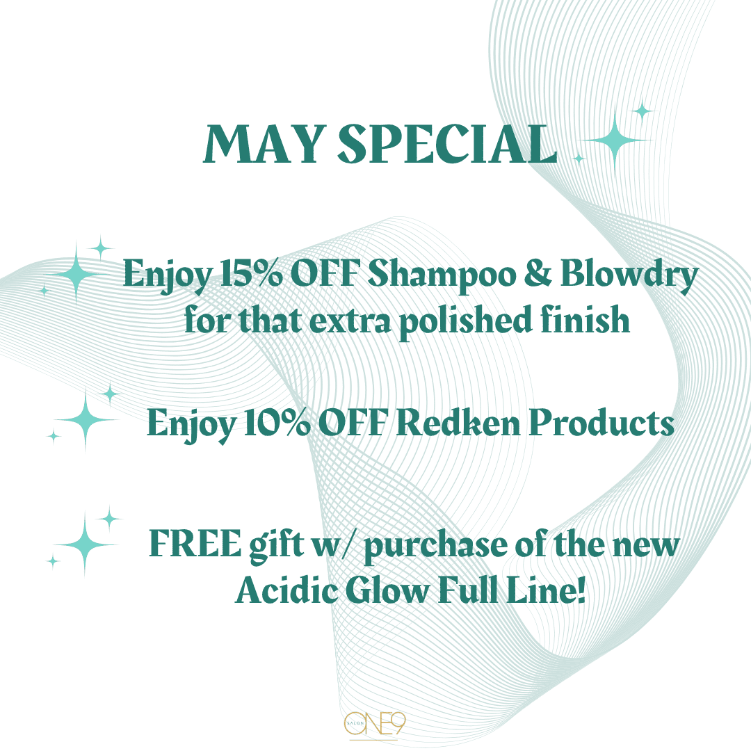 May Special: 15% off Shampoo & Blowdry, 10% off Redken, free gift with Acidic Glow purchase.